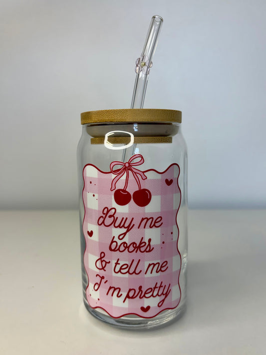 Buy Me Books & Tell Me I’m Pretty Glass Can Cup – UV DTF Wrap, Pink Gingham, Bamboo Lid + Flower Straw – 16oz Book Lover Gift