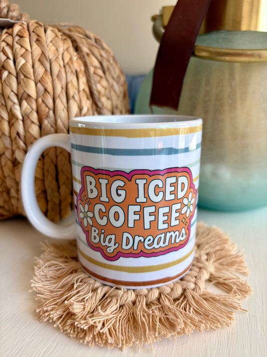 Big Iced Coffee Big Dreams Ceramic Mug 11oz