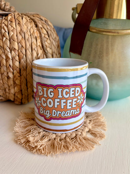 Big Iced Coffee Big Dreams Ceramic Mug 11oz