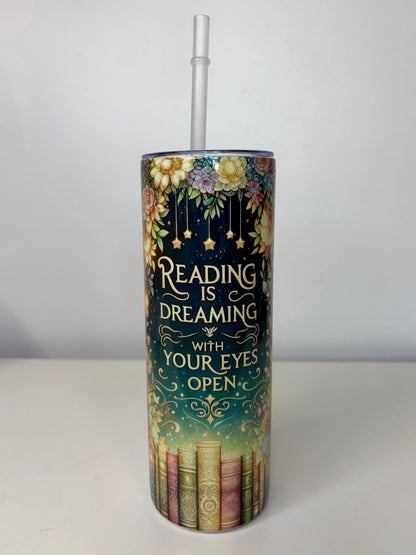 Reading Is Dreaming With Your Eyes Open 20oz Stainless Steel Tumbler | Book Lover Floral Cup with Straw